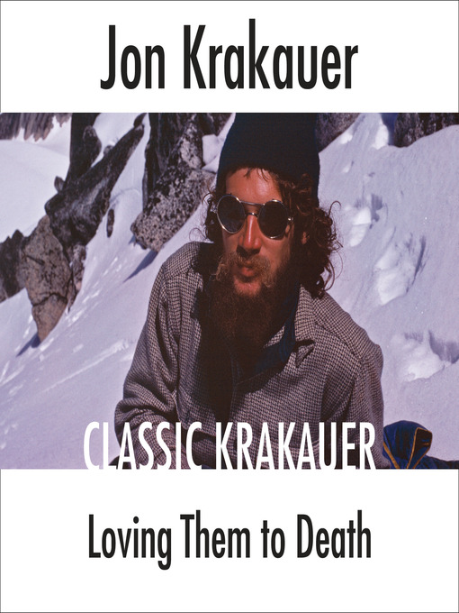 Title details for Loving Them to Death by Jon Krakauer - Available